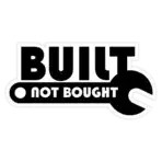 built not bought Aufkleber